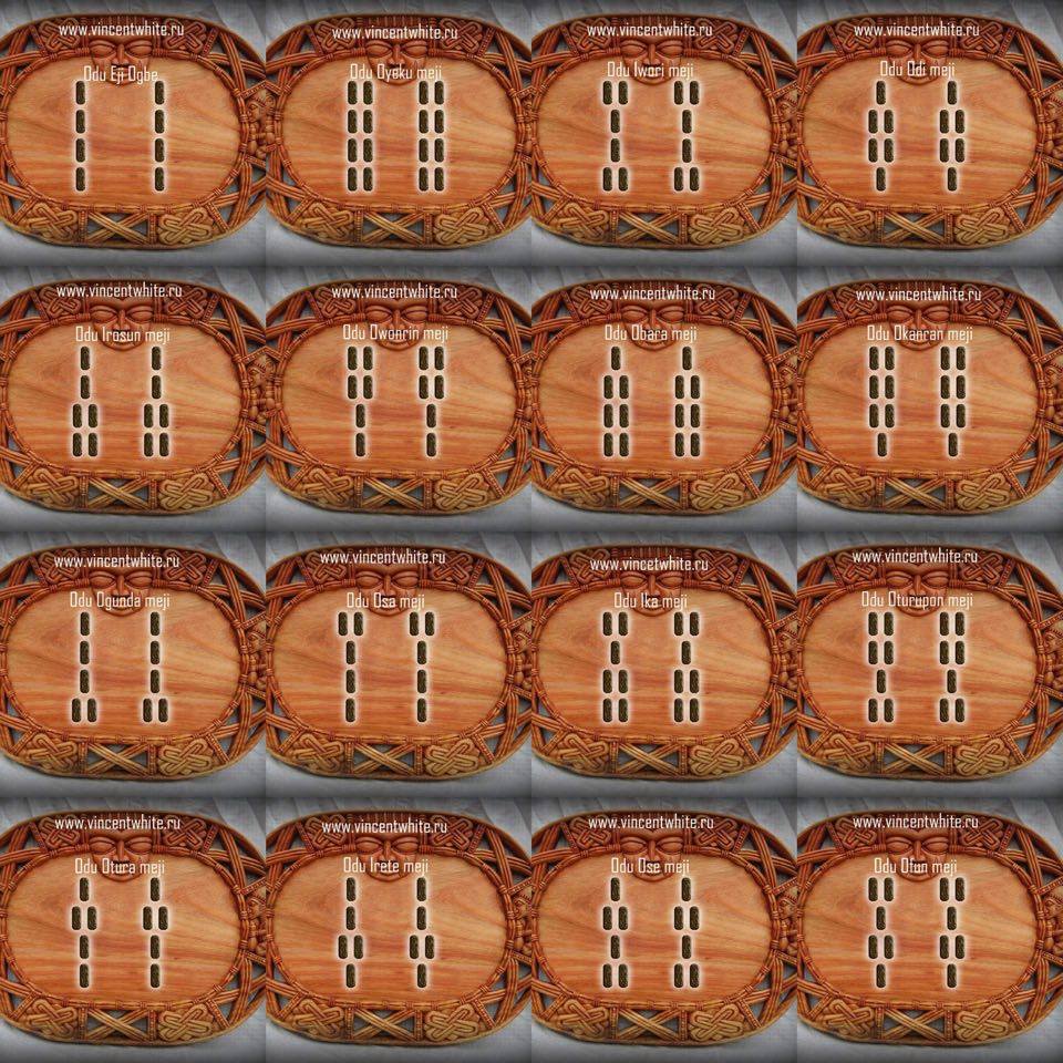 1.	Ogbè Méjì	Ejiogbe      2.	Òyèkú Méjì	Ejioyeku            Eji Oye  3.	Ìwòrì Méjì	Ejiwori 4.	Òdí Méjì	Ejiodi	Idi Méjì	Ejidi 5.	Ìrosùn Méjì	Ejirosun             Olosun meji  6.	Òwónrín Méjì	Ejioworin	Ohenren Méjì	Ejiohenren 7.	O'bara Méjì	Ejio'bara 8.	Òkànràn Méjì	Ejiokanran 9.	Ògúndá Méjì	Ejiogunda          Eji Oko  10.	Òsá Méjì	Ejiosa                 Òsá eleye  11.	Ìká Méjì	Ejika 12.	Òtúrúpòn Méjì	Ejioturupon       Ologbon meji  13.	Òtúrá Méjì	Ejiotura	Etura Méjì	Ejietura 14.	Ìretè Méjì	Ejirete                  Eji Elemere  15.	Òsé Méjì	Ejiose 16.	Òfún Méjì